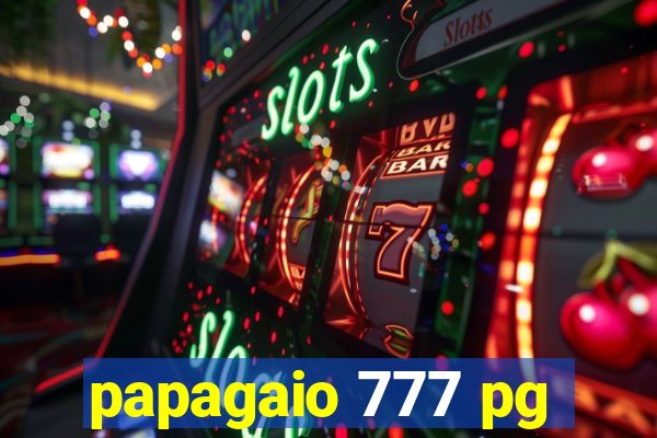 papagaio 777 pg